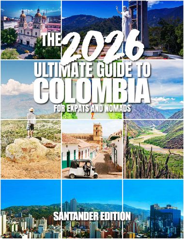 The 2026 Ultimate Guide to Colombia... Santander Edition